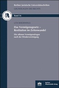 Bild: Das Vermögensgesetz - Restitution im Zeitenwandel - Berliner Wissenschafts-Verlag