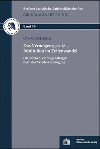 Bild: Das Vermögensgesetz - Restitution im Zeitenwandel - Berliner Wissenschafts-Verlag
