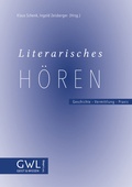 Cover: Literarisches H&ouml;ren. Geschichte - Vermittlung - Praxis - Verlag Ludwig