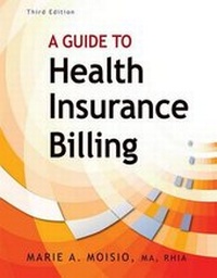 Enlarge image Cover: A Guide to Health Insurance Billing (Book Only) - Cengage Learning, Inc