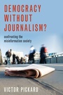 Cover: Democracy without Journalism? - Oxford University Press Inc