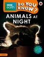 Cover: Do You Know? Level 2 - BBC Earth Animals at Night - Ladybird