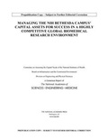 Cover: Managing the NIH Bethesda Campus Capital Assets for Success in a Highly Competitive Global Biomedical Research Environment - National Academies Press