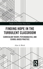 Cover: Finding Hope in the Turbulent Classroom - Routledge