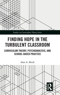 Enlarge image Cover: Finding Hope in the Turbulent Classroom - Routledge