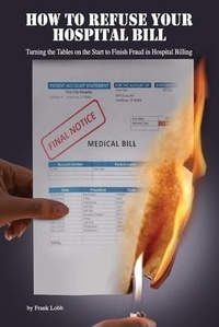 Abbildung von: How to Refuse Your Hospital Bill - Kimkris Publishing