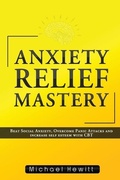 Cover: Anxiety Relief Mastery - Self Development