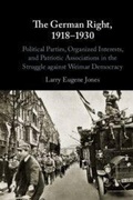 Cover: The German Right, 1918-1930 - Cambridge University Press