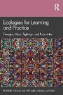 Cover: Ecologies for Learning and Practice - Routledge