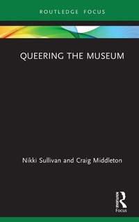 Abbildung von: Queering the Museum - Routledge