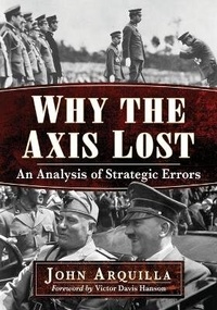 Enlarge image Cover: Why the Axis Lost - McFarland & Co Inc