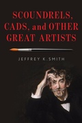 Cover: Scoundrels, Cads, and Other Great Artists - Rowman & Littlefield Publishers