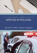 Cover: The Sage Guide to Writing in Policing - SAGE Publications Inc