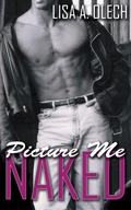 Cover: Picture Me Naked - Wild Rose Press