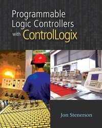 Enlarge image Cover: Programmable Logic Controllers with Controllogix (Book Only) - Cengage Learning, Inc