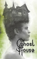 Cover: Ghost House - Jacqueline Grey Books