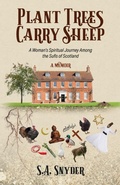 Cover: Plant Trees, Carry Sheep - Luna River Publishing LLC