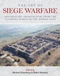 Cover: The Art of Siege Warfare and Military Architecture from the Classical World to the Middle Ages - Oxbow Books