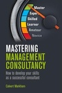 Cover: Mastering Management Consultancy - Legend Business