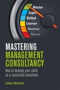 Enlarge image Cover: Mastering Management Consultancy - Legend Business