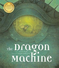 Enlarge image Cover: The Dragon Machine - Templar Books
