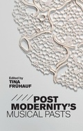 Cover: Postmodernity's Musical Pasts - Boydell Press