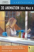 Cover: Exploring 3D Animation with 3ds Max 8 (Book Only) - Cengage Learning, Inc