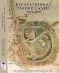 Cover: Excavations at Oxford Castle 1999-2009 - Oxford University School of Archaeology