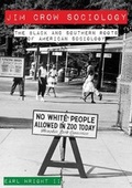 Cover: Jim Crow Sociology - The Black and Southern Roots of American Sociology - University of Cincinnati Press