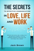 Cover: The Secrets to Effective Communication in Love, Life and work - Positivity Pro