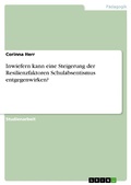 Cover: Inwiefern kann eine Steigerung der Resilienzfaktoren Schulabsentismus entgegenwirken? - GRIN Verlag