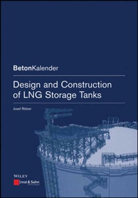 Enlarge image Cover: Design and Construction of LNG Storage Tanks - Ernst & Sohn