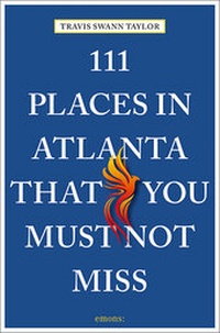 Abbildung von: 111 Places in Atlanta That You Must Not Miss - Emons Verlag