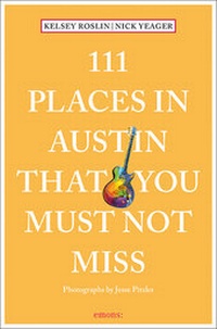 Abbildung von: 111 Places in Austin That You Must Not Miss - Emons Verlag