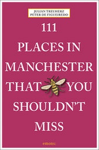 Abbildung von: 111 Places in Manchester That You Shouldn't Miss - Emons Verlag