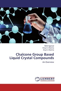Enlarge image Cover: Chalcone Group Based Liquid Crystal Compounds - LAP Lambert Academic Publishing