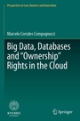 Cover: Big Data, Databases and "Ownership" Rights in the Cloud - Springer