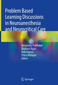 Enlarge image Cover: Problem Based Learning Discussions in Neuroanesthesia and Neurocritical Care - Springer
