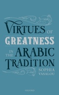 Cover: Virtues of Greatness in the Arabic Tradition - OUP eBook