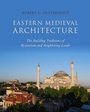 Cover: Eastern Medieval Architecture - OUP eBook