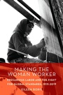 Cover: Making the Woman Worker - OUP eBook