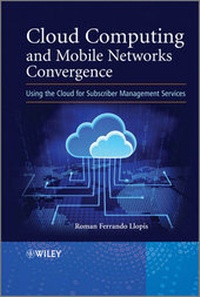 Abbildung von: Cloud Computing and Mobile Networks Convergence - Wiley