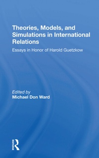 Enlarge image Cover: Theories, Models, And Simulations In International Relations - Routledge