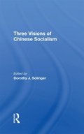 Cover: Three Visions Of Chinese Socialism - Routledge