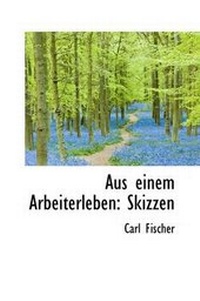 Enlarge image Cover: Aus Einem Arbeiterleben - BiblioLife