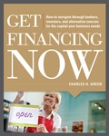 Cover: Get Financing Now: How to Navigate Through Bankers, Investors, and Alternative Sources for the Capital Your Business Needs - McGraw-Hill Professional