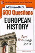 Cover: McGraw-Hill's 500 European History Questions: Ace Your College Exams - McGraw-Hill Contemporary