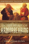 Cover: In The Spirit of Armorbearing Devotional: A Devotion To Serve (Armorbearer Training Series, #3) - Armorbearer Training Series
