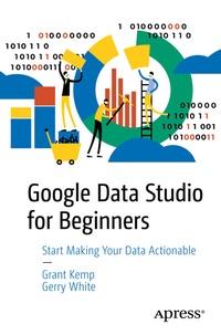 Abbildung von: Google Data Studio for Beginners - Apress