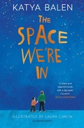 Cover: The Space We're In - Bloomsbury Childrens Books